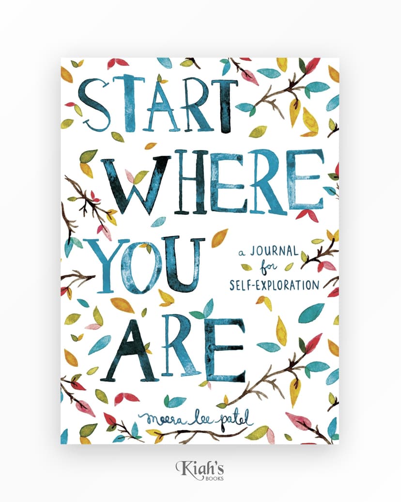 Start Where You Are: A Journal for Self-Exploration